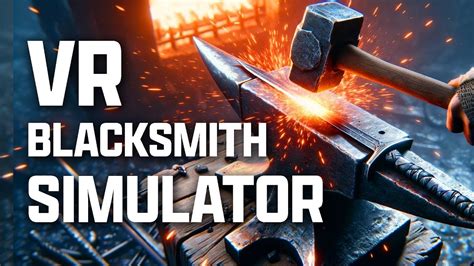 blacksmith game|Are there any good blacksmithing simulator games where you get .